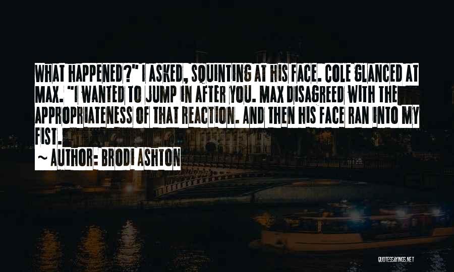 Face Reaction Quotes By Brodi Ashton