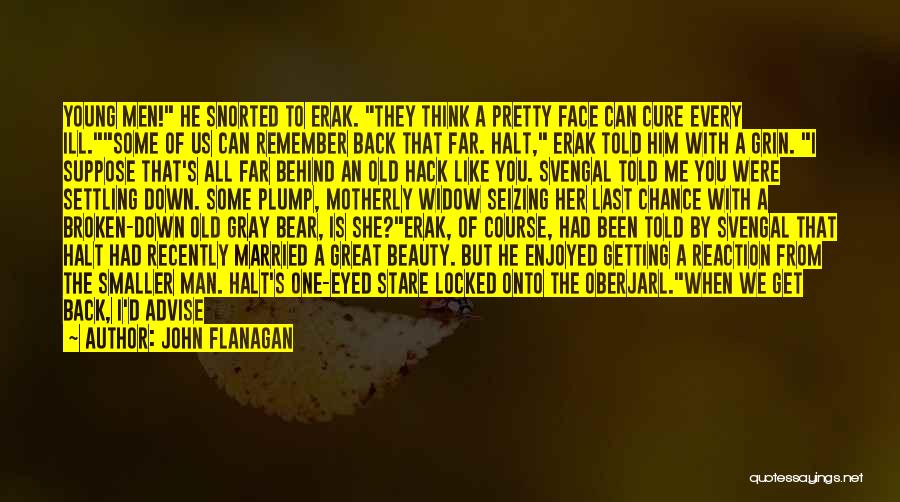 Face Reaction Quotes By John Flanagan
