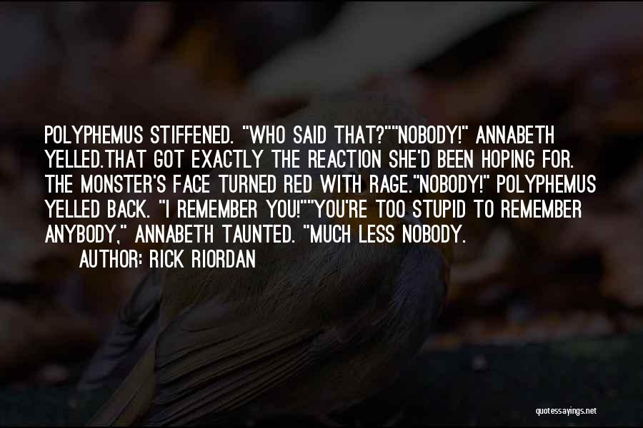 Face Reaction Quotes By Rick Riordan