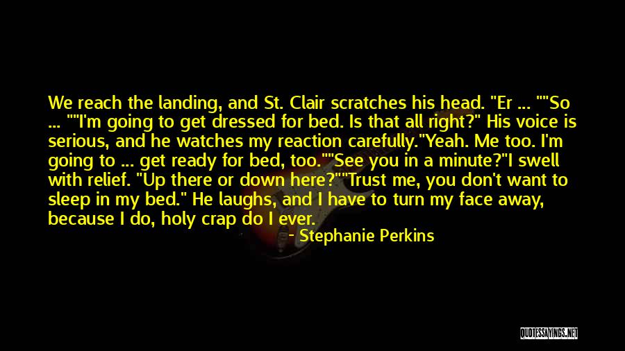 Face Reaction Quotes By Stephanie Perkins