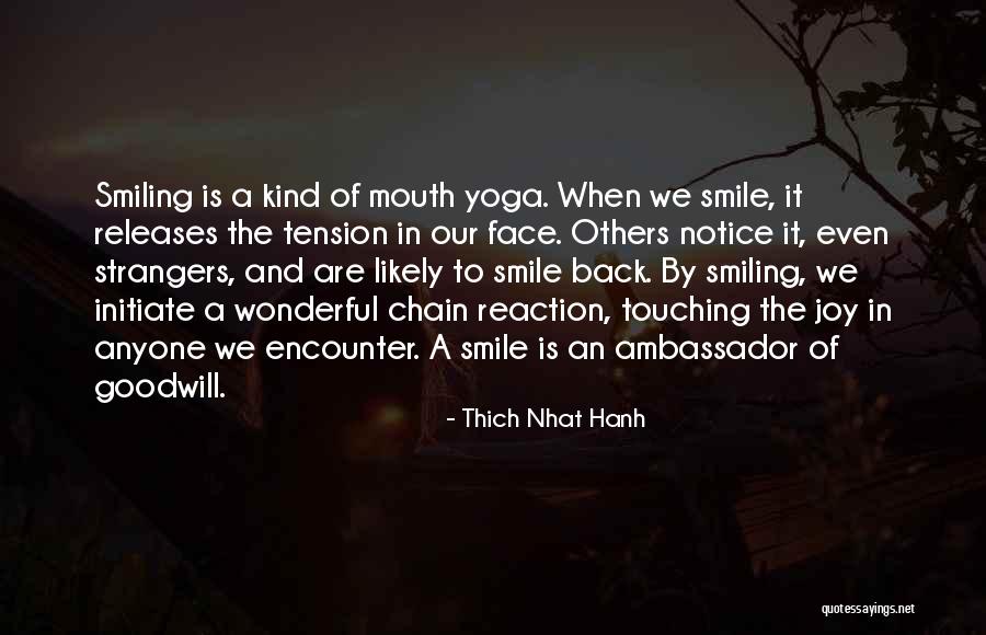 Face Reaction Quotes By Thich Nhat Hanh