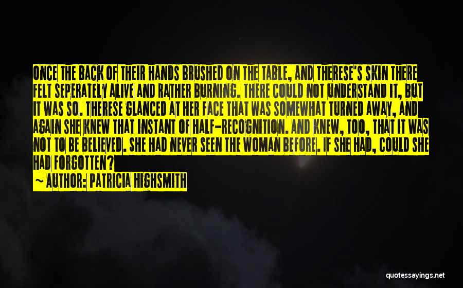 Face Recognition Quotes By Patricia Highsmith