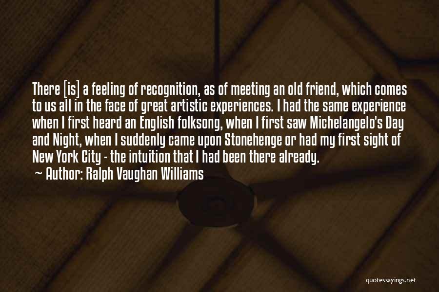 Face Recognition Quotes By Ralph Vaughan Williams