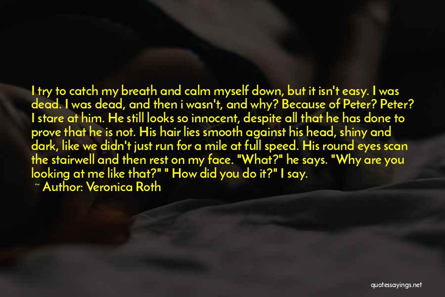 Face Says It All Quotes By Veronica Roth