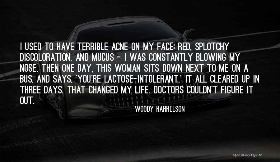 Face Says It All Quotes By Woody Harrelson