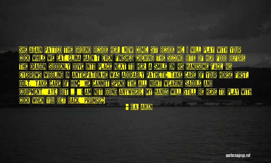 Face Sit Quotes By G.A. Aiken Face Sit Quotes By G.A. Aiken