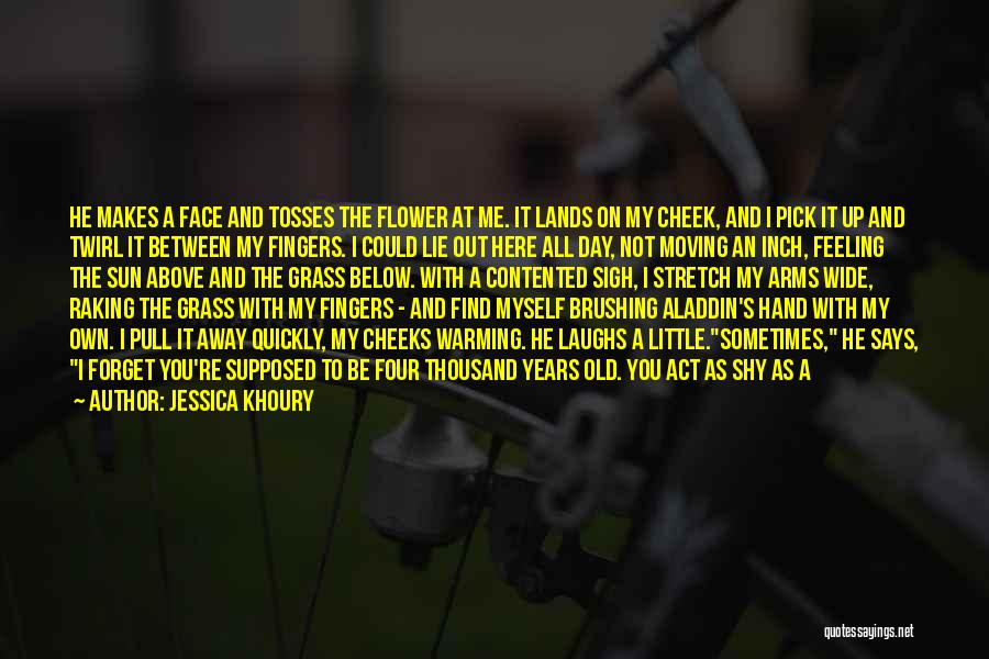 Face Sit Quotes By Jessica Khoury