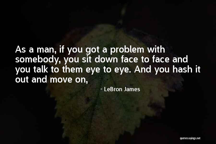 Face Sit Quotes By LeBron James Face Sit Quotes By LeBron James