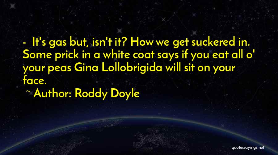 Face Sit Quotes By Roddy Doyle