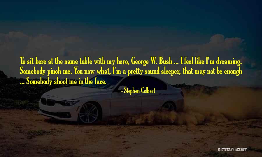 Face Sit Quotes By Stephen Colbert Face Sit Quotes By Stephen Colbert