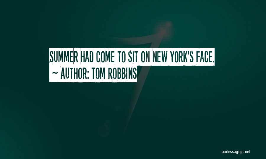 Face Sit Quotes By Tom Robbins