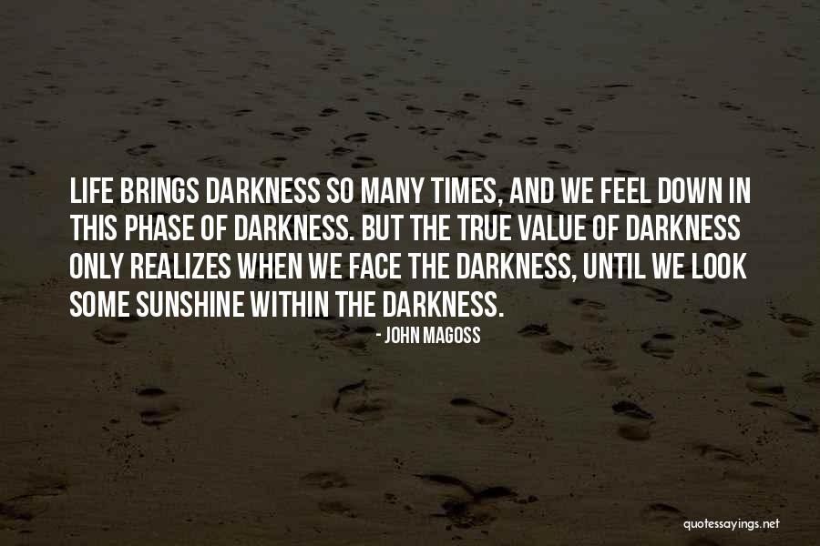 Face Sunshine Quotes By John Magoss Face Sunshine Quotes By John Magoss