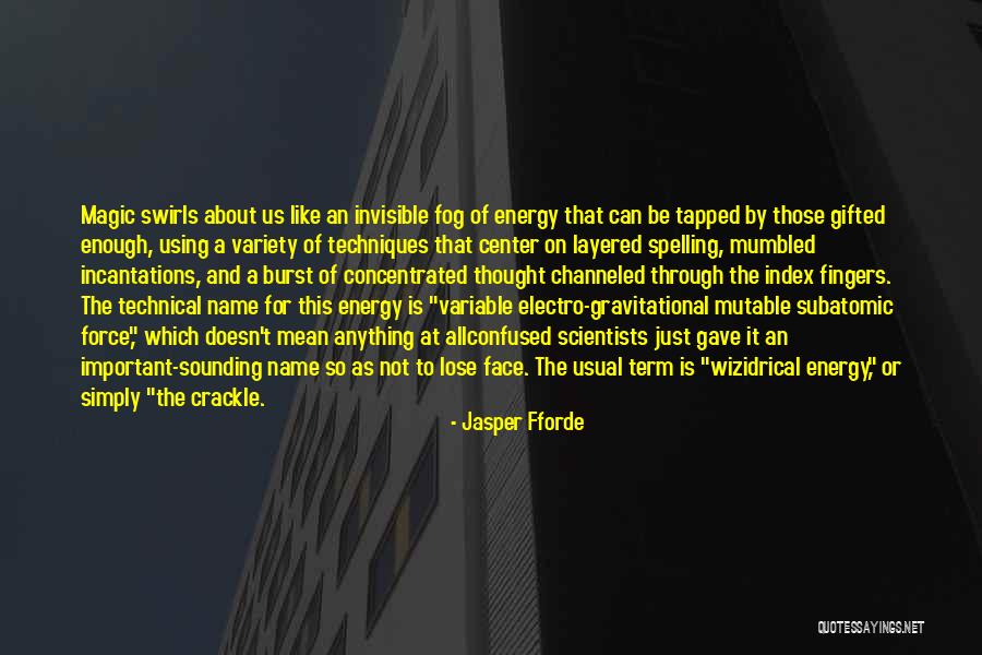 Face That Do Not Fog Quotes By Jasper Fforde Face That Do Not Fog Quotes By Jasper Fforde