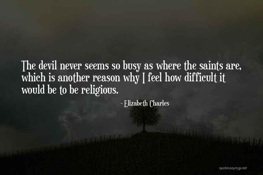 Face That Launched Quotes By Elizabeth Charles Face That Launched Quotes By Elizabeth Charles
