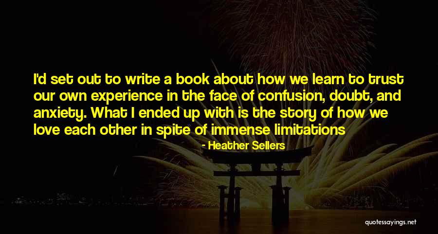 Face The Book Quotes By Heather Sellers Face The Book Quotes By Heather Sellers