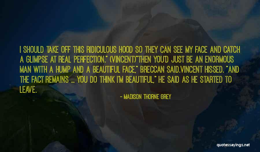 Face The Book Quotes By Madison Thorne Grey Face The Book Quotes By Madison Thorne Grey