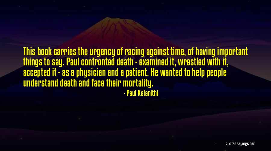 Face The Book Quotes By Paul Kalanithi Face The Book Quotes By Paul Kalanithi