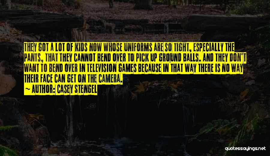 Face The Camera Quotes By Casey Stengel