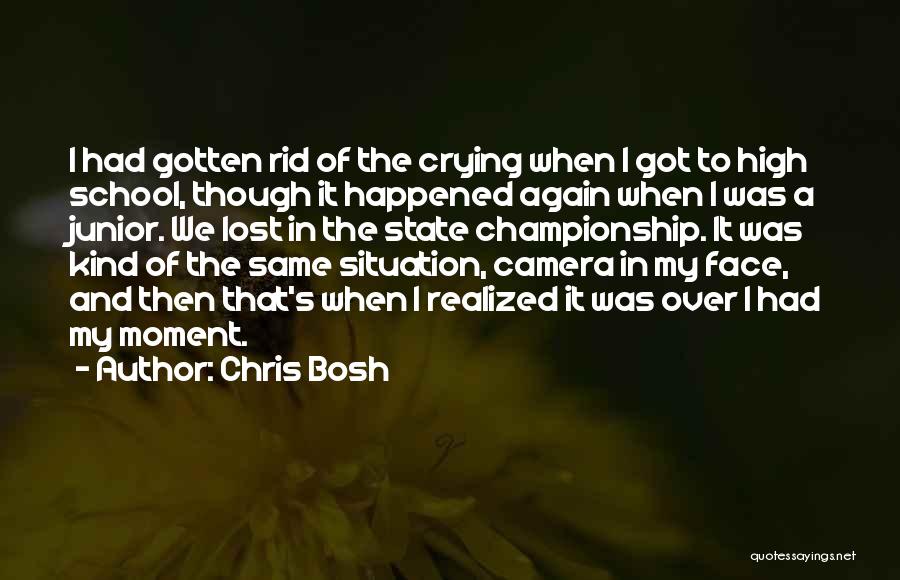 Face The Camera Quotes By Chris Bosh