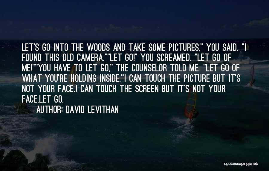 Face The Camera Quotes By David Levithan