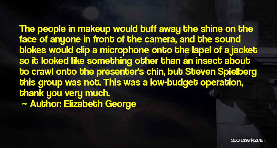 Face The Camera Quotes By Elizabeth George