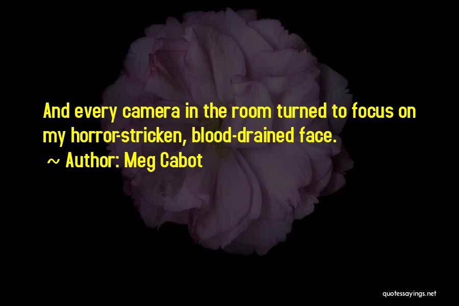 Face The Camera Quotes By Meg Cabot