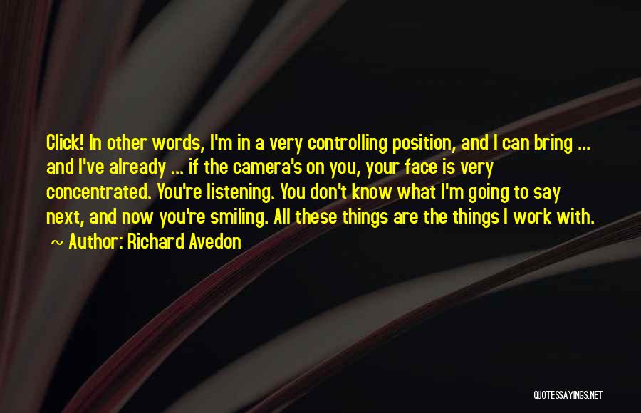 Face The Camera Quotes By Richard Avedon