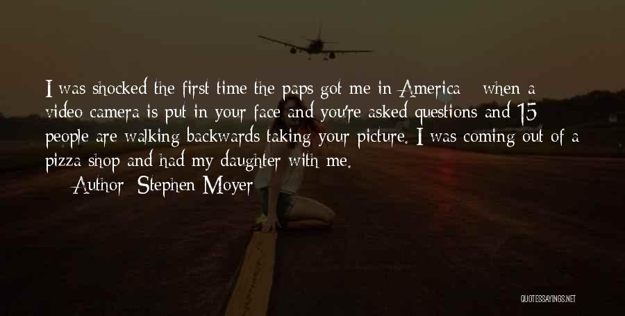 Face The Camera Quotes By Stephen Moyer