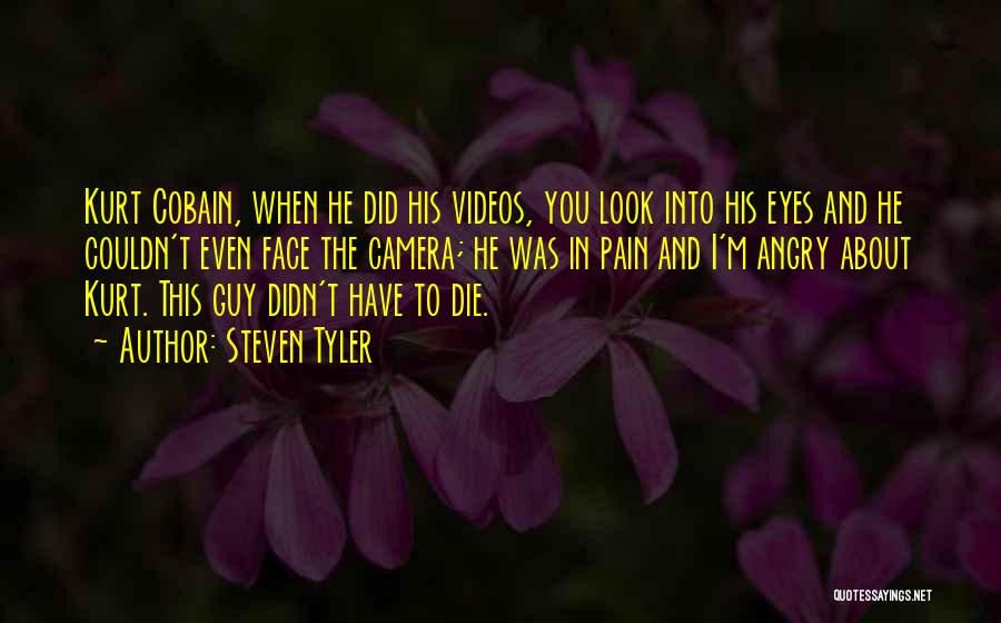 Face The Camera Quotes By Steven Tyler