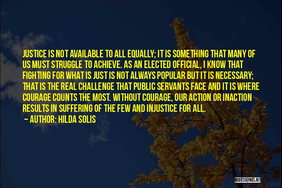 Face The Challenge Quotes By Hilda Solis
