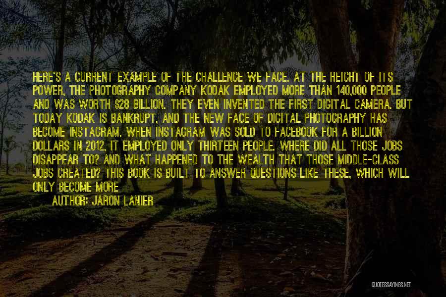 Face The Challenge Quotes By Jaron Lanier