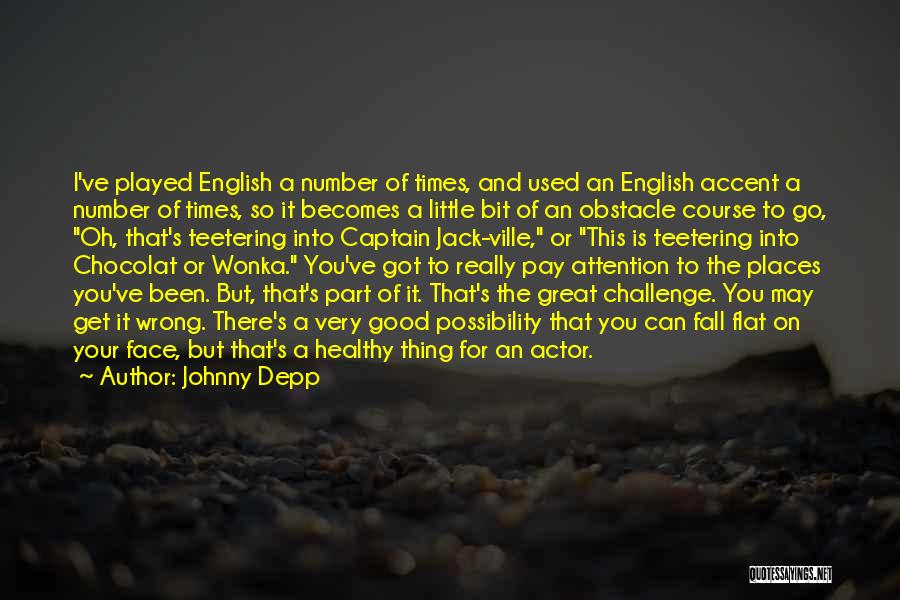 Face The Challenge Quotes By Johnny Depp