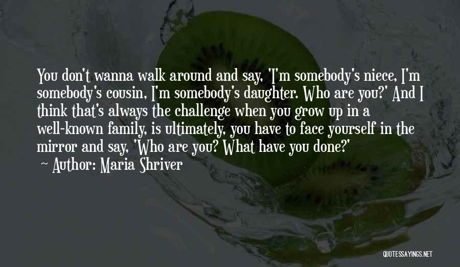 Face The Challenge Quotes By Maria Shriver