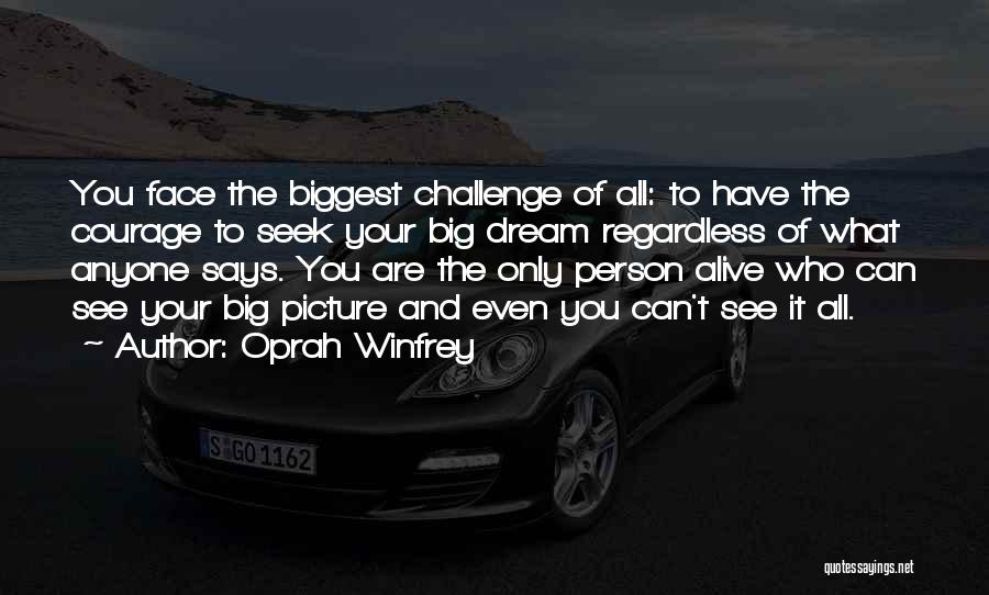 Face The Challenge Quotes By Oprah Winfrey