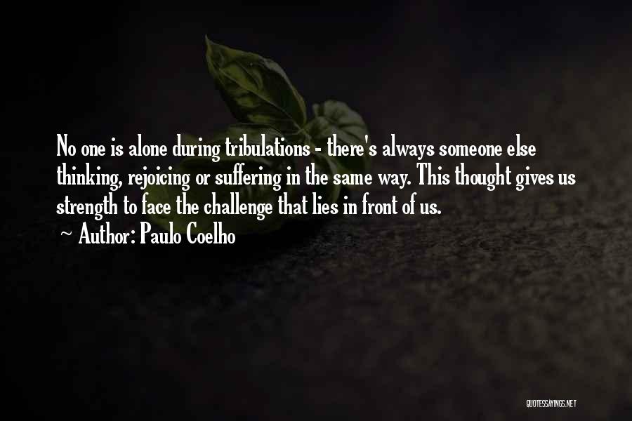 Face The Challenge Quotes By Paulo Coelho