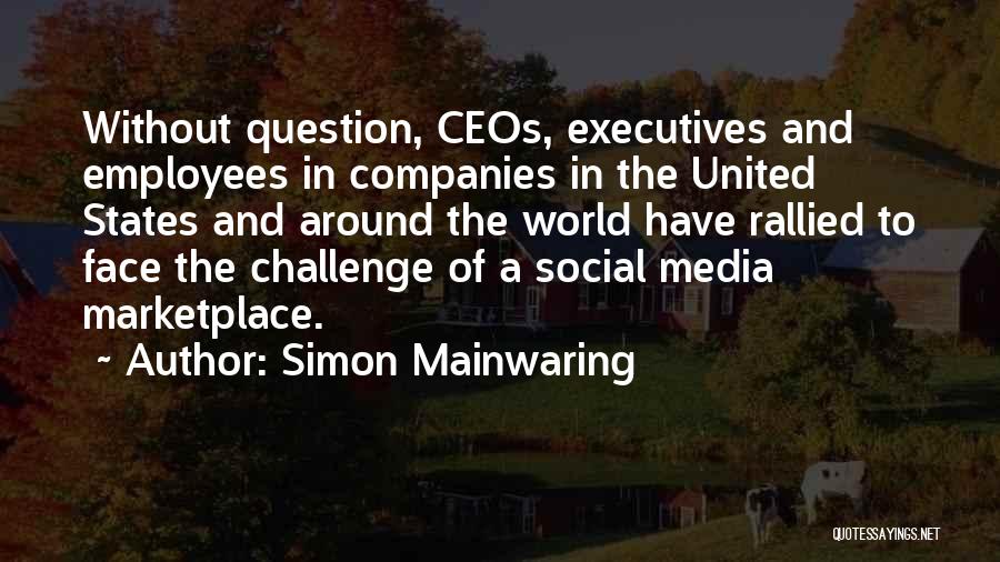 Face The Challenge Quotes By Simon Mainwaring