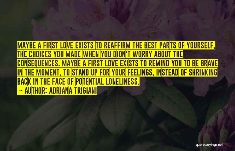 Face The Consequences Quotes By Adriana Trigiani