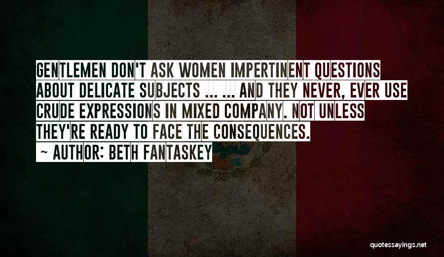 Face The Consequences Quotes By Beth Fantaskey