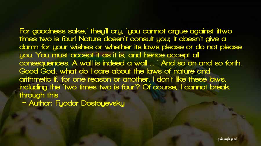 Face The Consequences Quotes By Fyodor Dostoyevsky