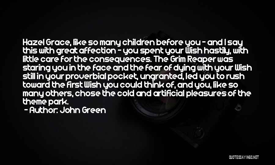 Face The Consequences Quotes By John Green