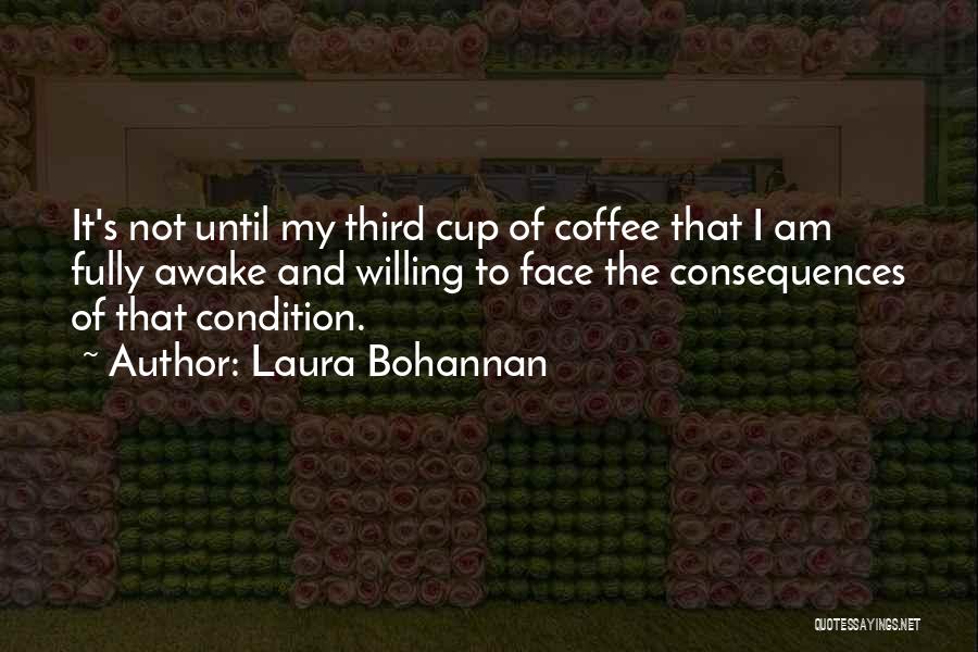 Face The Consequences Quotes By Laura Bohannan