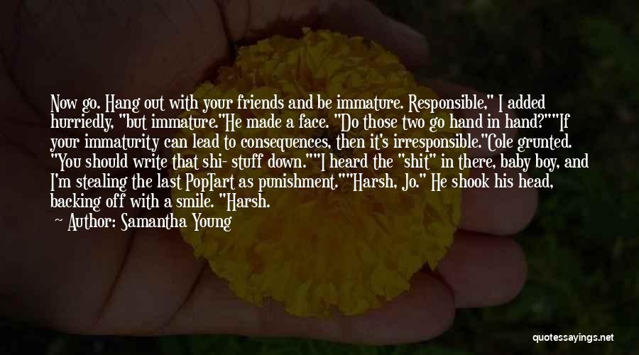 Face The Consequences Quotes By Samantha Young