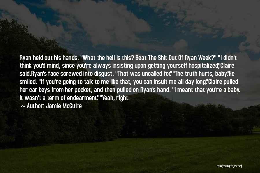 Face The Day Quotes By Jamie McGuire