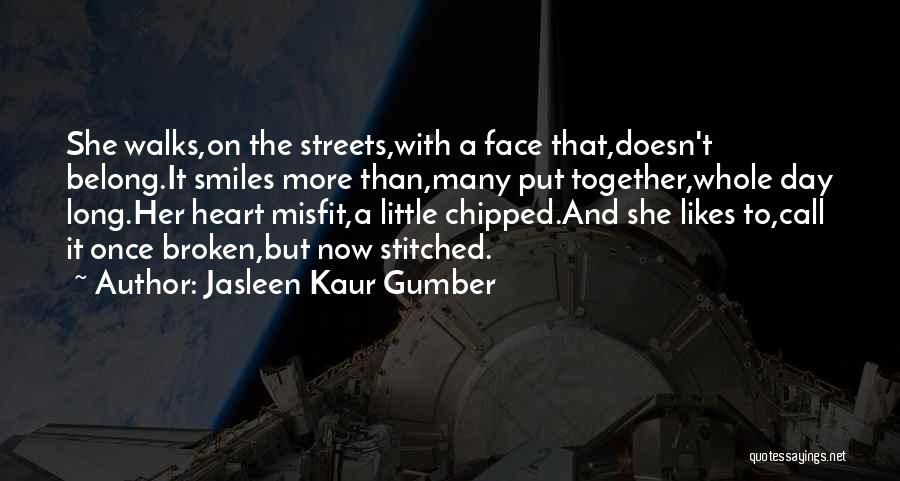 Face The Day Quotes By Jasleen Kaur Gumber