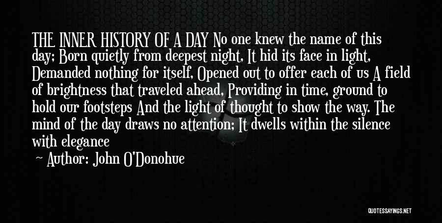 Face The Day Quotes By John O'Donohue