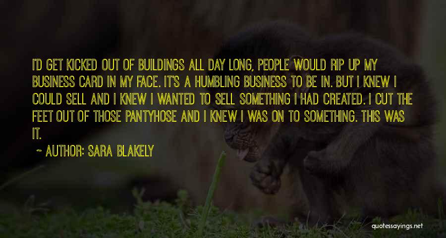 Face The Day Quotes By Sara Blakely