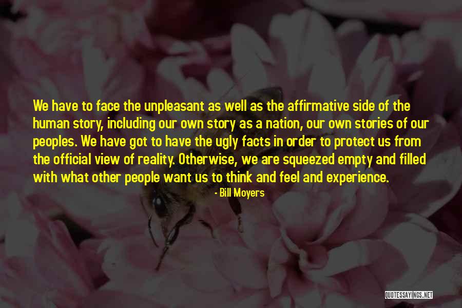 Face The Facts Quotes By Bill Moyers Face The Facts Quotes By Bill Moyers
