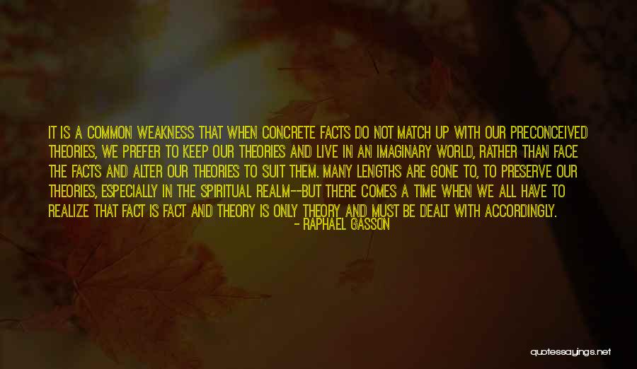 Face The Facts Quotes By Raphael Gasson Face The Facts Quotes By Raphael Gasson