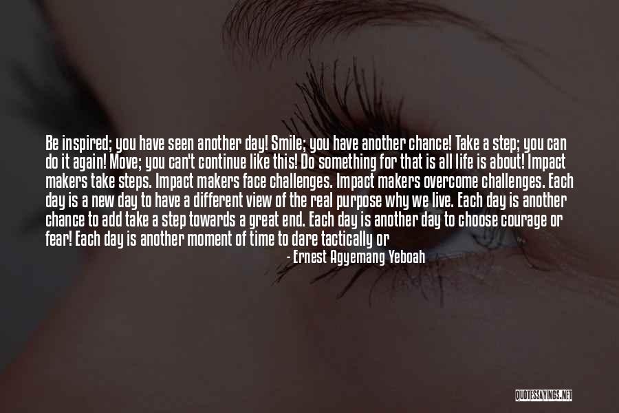 Face The Fear Face Up Quotes By Ernest Agyemang Yeboah Face The Fear Face Up Quotes By Ernest Agyemang Yeboah