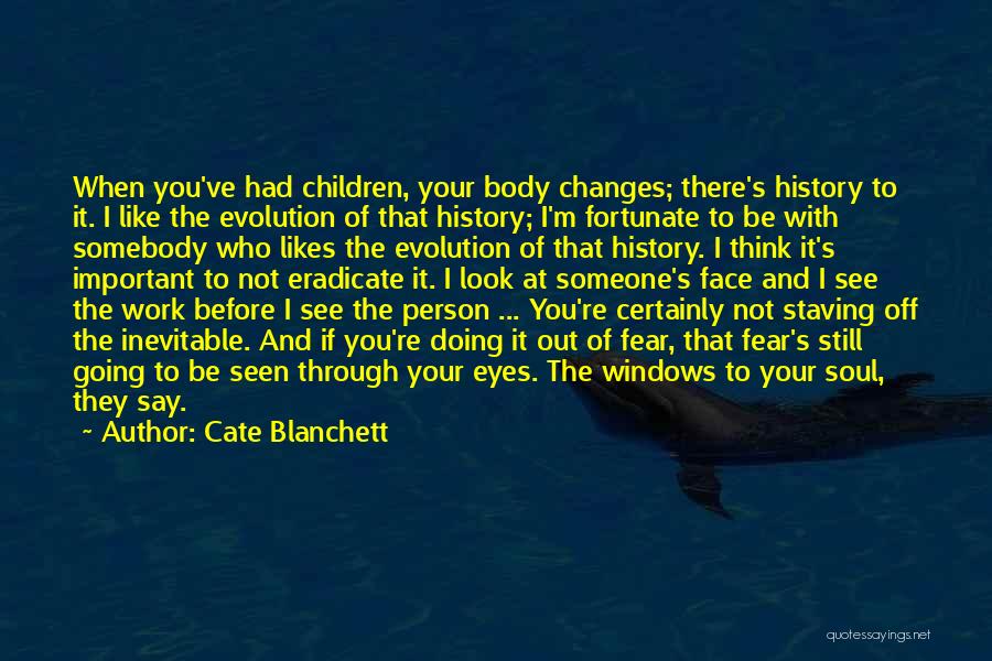 Face The Fear Quotes By Cate Blanchett